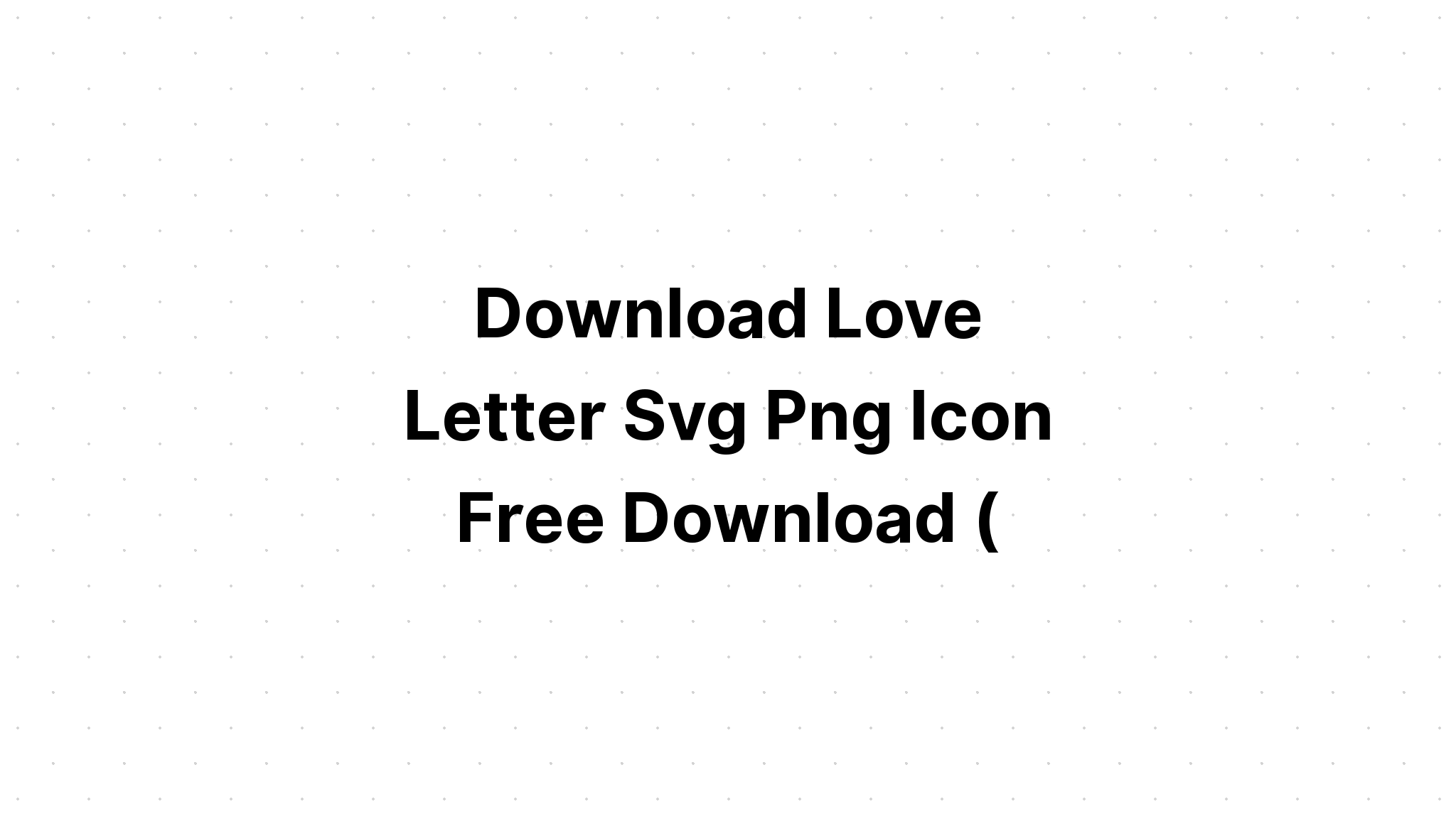 Download Love Letter Svg - SVG Layered